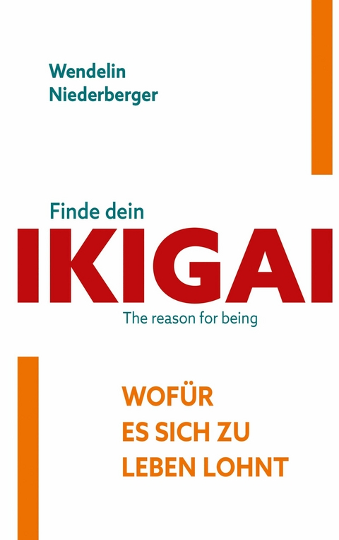 Finde dein IKIGAI - Wendelin Niederberger