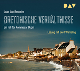 Bretonische Verh&auml;ltnisse. Ein Fall f&uuml;r Kommissar Dupin - Jean-Luc Bannalec