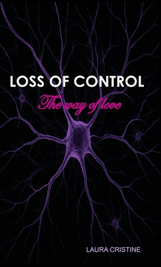 LOSS OF CONTROL - The way of love