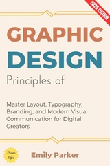Principles of Graphic Design: - Emily Parker