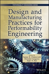 Design and Manufacturing Practices for Performability Engineering - 