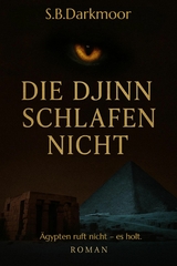 Die Djinn schlafen nicht - S.B Darkmoor