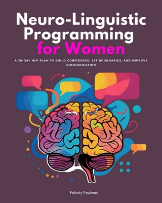 Neuro-Linguistic Programming for Women