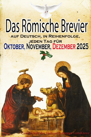 Das Römische Brevier auf Deutsch, in Reihenfolge, jeden Tag für Oktober, November, Dezember 2025