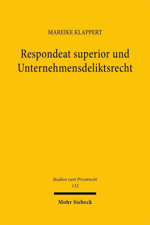 Respondeat superior und Unternehmensdeliktsrecht -  Mareike Klappert