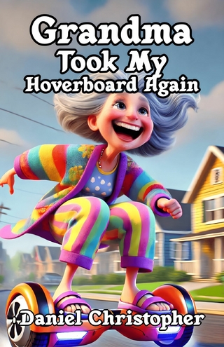 Grandma Took My Hoverboard Again