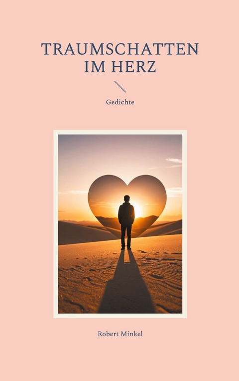 Traumschatten im Herz - Robert Minkel
