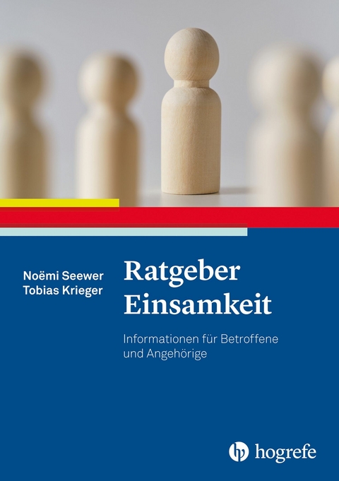 Ratgeber Einsamkeit - No&euml;mi Seewer, Tobias Krieger