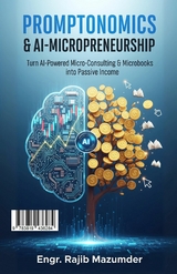 Promptonomics & AI‑Micropreneurship - Engr. Rajib Mazumder