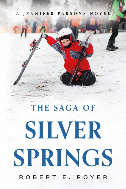 Saga of Silver Springs -  Robert E. Royer
