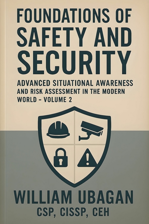 Foundations of Safety and Security -  William Ubagan