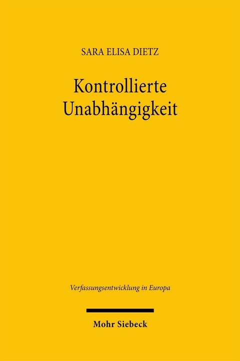 Kontrollierte Unabhängigkeit -  Sara Elisa Dietz