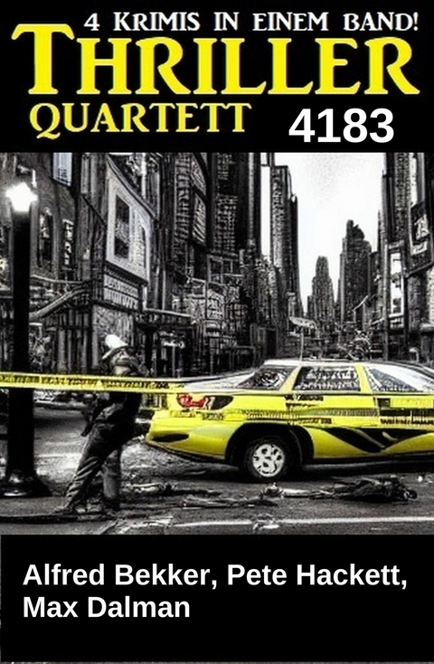 Thriller Quartett 4183 -  Alfred Bekker,  Pete Hackett,  Max Dalman