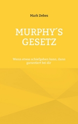 Murphy's Gesetz -  Mark Debes