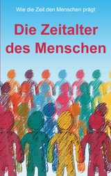 Die Zeitalter des Menschen - Kurt Richard Walchensteiner