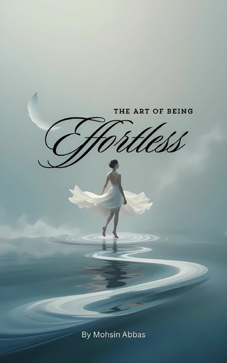 The Art of Being Effortless