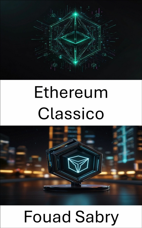 Ethereum Classico -  Fouad Sabry