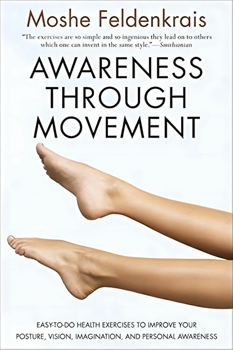 Awareness Through Movement -  Moshe Feldenkrais