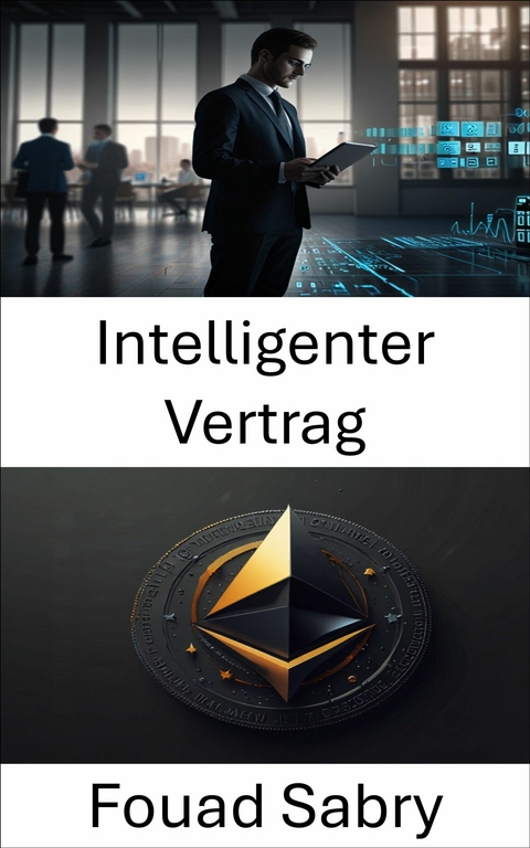 Intelligenter Vertrag -  Fouad Sabry