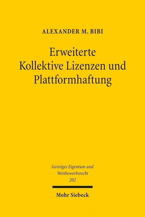 Erweiterte Kollektive Lizenzen und Plattformhaftung -  Alexander M. Bibi