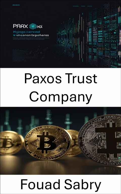 Paxos Trust Company -  Fouad Sabry