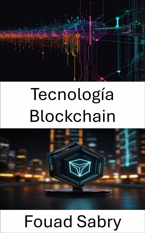 Tecnología Blockchain -  Fouad Sabry