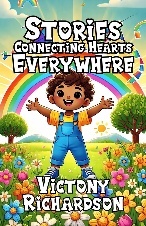 Stories Connecting Hearts Everywhere -  Victony Richardson
