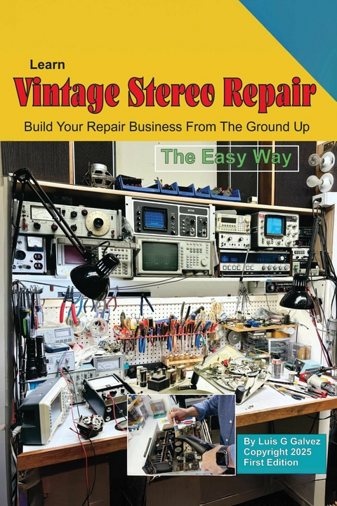 Learn Vintage Stereo Repair -  Luis G Galvez