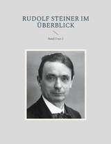 Rudolf Steiner im &Uuml;berblick - 