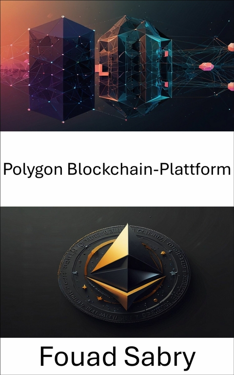 Polygon Blockchain-Plattform -  Fouad Sabry