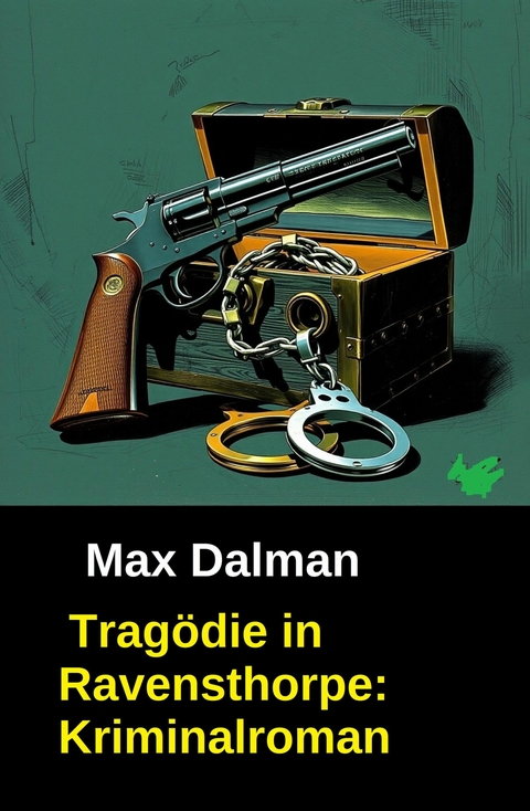 Trag&ouml;die in Ravensthorpe: Kriminalroman -  J. J. Connington