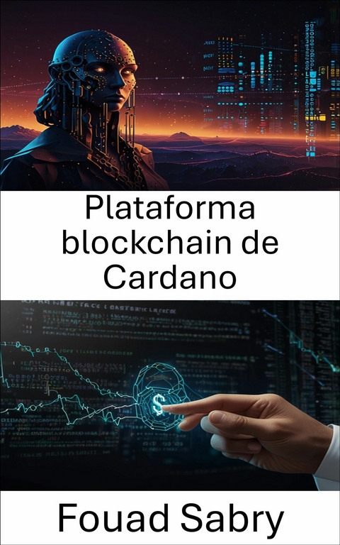 Plataforma blockchain de Cardano -  Fouad Sabry