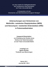 Untersuchungen zum Vorkommen von Methicillin- resistenten Staphylokokken (MRS) und Vancomycin- resistenten Enterokokken (VRE) in Putenmastbetrieben - Agnes Richter