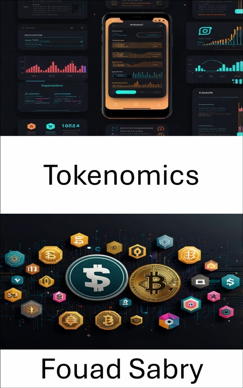 Tokenomics -  Fouad Sabry
