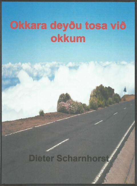 Okkara deyðu tosa við okkum - Dieter Scharnhorst