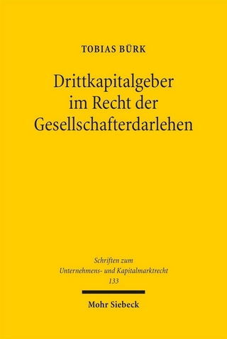 Drittkapitalgeber im Recht der Gesellschafterdarlehen