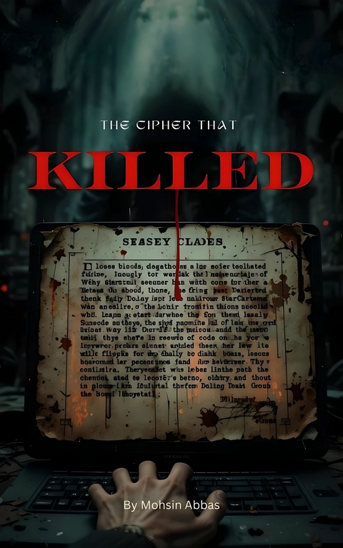 The Cipher That Killed -  Mohsin Abbas
