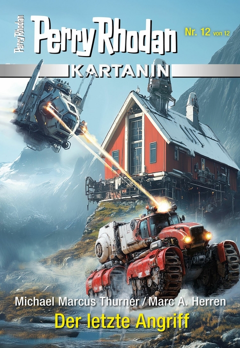 Kartanin 12: Der letzte Angriff - Michael Marcus Thurner, Marc A. Herren