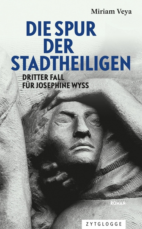 Die Spur der Stadtheiligen -  Miriam Veya