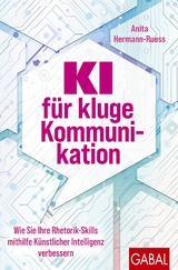 KI f&uuml;r kluge Kommunikation - Anita Hermann-Ruess