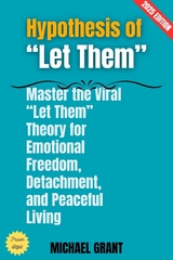 Hypothesis of "Let Them": - Michael Grant