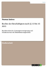 Rechte der Besch&auml;ftigten nach &sect;&sect; 13 bis 16 AGG - Thomas Satirev