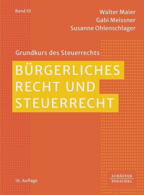 B&uuml;rgerliches Recht und Steuerrecht - Walter Maier, Gabi Meissner, Susanne Ohlenschlager