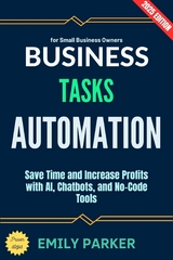 Business Tasks Automation: - Emily Parker
