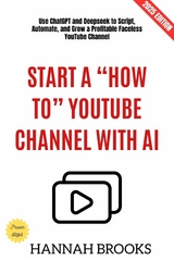 Start a "How To" YouTube Channel with AI: - Hannah Brooks