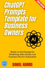 ChatGPT Prompts Template for Business Owners: - Daniel Harris