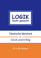 Logik leicht gemacht -  Geshe Michael Roach