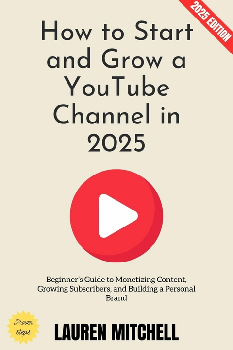 How to Start and Grow a YouTube Channel in 2025: - Lauren Mitchell