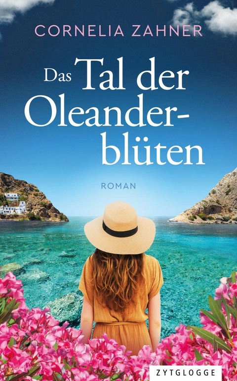 Das Tal der Oleanderbl&uuml;ten -  Cornelia Zahner