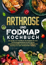 Arthrose und Fodmap Kochbuch - Carina Lehmann